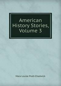 American History Stories, Volume 3