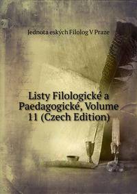 Listy Filologicke a Paedagogicke, Volume 11 (Czech Edition)