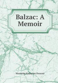 Balzac: A Memoir