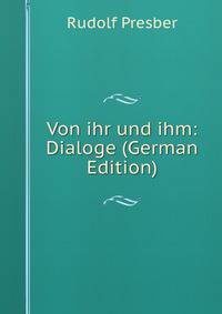 Von ihr und ihm: Dialoge (German Edition)