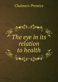 The eye in its relation to health