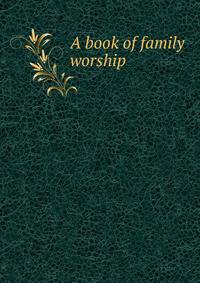 A book of family worship