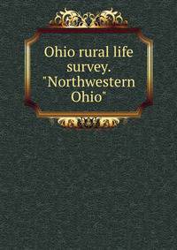 Ohio rural life survey. "Northwestern Ohio"