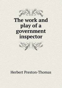 The work and play of a government inspector