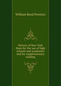 History of New York State for the use of high schools and academies and for supplementary reading