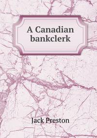 A Canadian bankclerk
