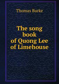 The song book of Quong Lee of Limehouse