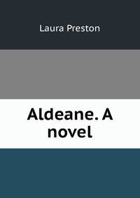 Aldeane. A novel