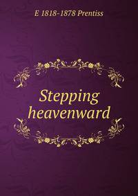 Stepping heavenward