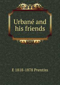 Urbane and his friends