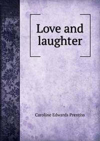 Love and laughter