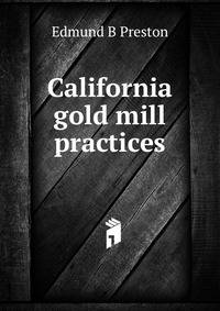 California gold mill practices