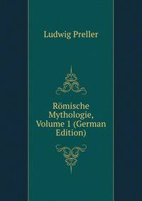 Romische Mythologie, Volume 1 (German Edition)