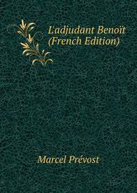 L'adjudant Beno?t (French Edition)