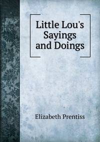 Little Lou's Sayings and Doings