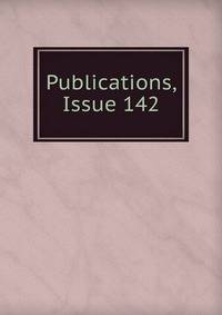 Publications, Issue 142