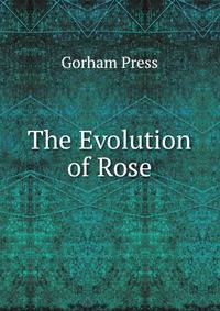 The Evolution of Rose