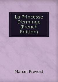 La Princesse D'erminge (French Edition)