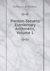 Preston-Stevens Elementary Arithmetic, Volume 1