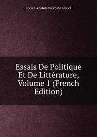Essais De Politique Et De Litterature, Volume 1 (French Edition)