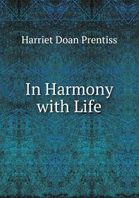 In Harmony with Life