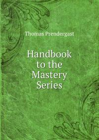 Handbook to the Mastery Series