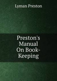 Preston's Manual On Book-Keeping