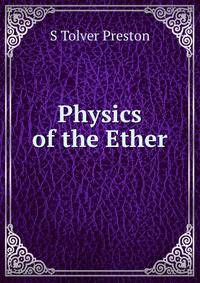 Physics of the Ether