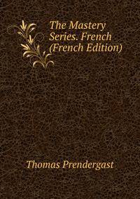 The Mastery Series. French (French Edition)