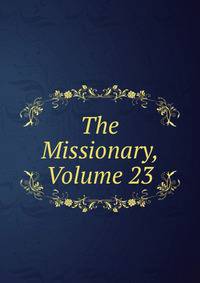 The Missionary, Volume 23