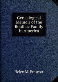 Genealogical Memoir of the Roulhac Family in America