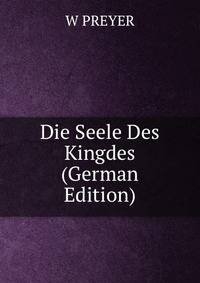Die Seele Des Kingdes (German Edition)