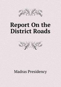 Report On the District Roads