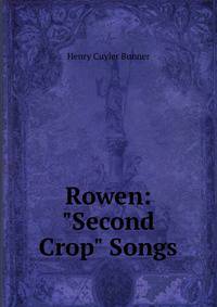 Rowen: "Second Crop" Songs