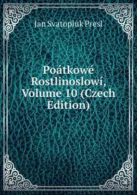Poatkowe Rostlinoslowi, Volume 10 (Czech Edition)