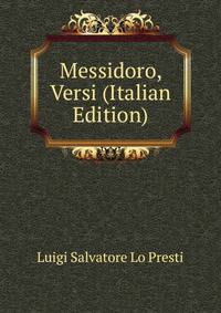 Messidoro, Versi (Italian Edition)