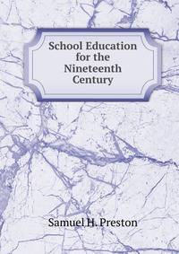School Education for the Nineteenth Century