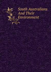 South Australians And Their Environment