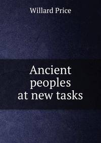 Ancient peoples at new tasks