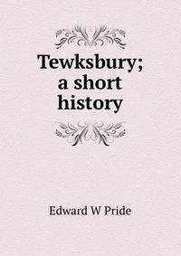 Tewksbury; a short history