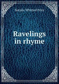 Ravelings in rhyme