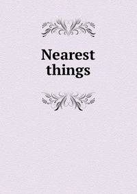 Nearest things