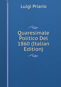 Quaresimale Politico Del 1860 (Italian Edition)