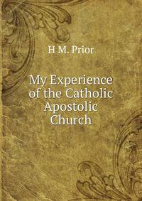 My Experience of the Catholic Apostolic Church