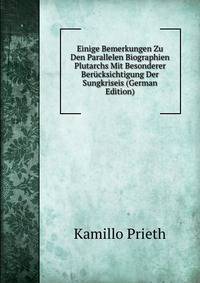 Einige Bemerkungen Zu Den Parallelen Biographien Plutarchs Mit Besonderer Berucksichtigung Der Sungkriseis (German Edition)