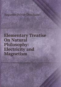 Elementary Treatise On Natural Philosophy: Electricity and Magnetism