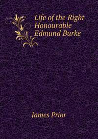 Life of the Right Honourable Edmund Burke