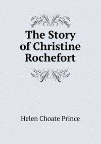 The Story of Christine Rochefort