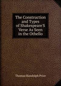 The Construction and Types of Shakespeare'S Verse As Seen in the Othello
