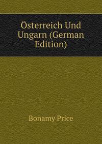 Osterreich Und Ungarn (German Edition)